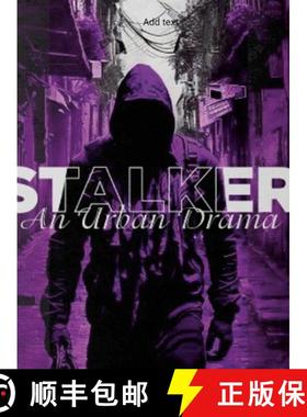 【3-4周达】STALKER: AN URBAN DRAMA- PROCEEDS HELP FIGHT DOMESTIC VIOLENCE/ABUSE-PART TWO-INTERNATIONA... [9781312750791]