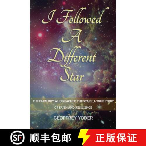 【3-4周达】I Followed A Different Star: The Farm Boy Who Reached the Stars: A True Story of Faith and... [9798998740435]
