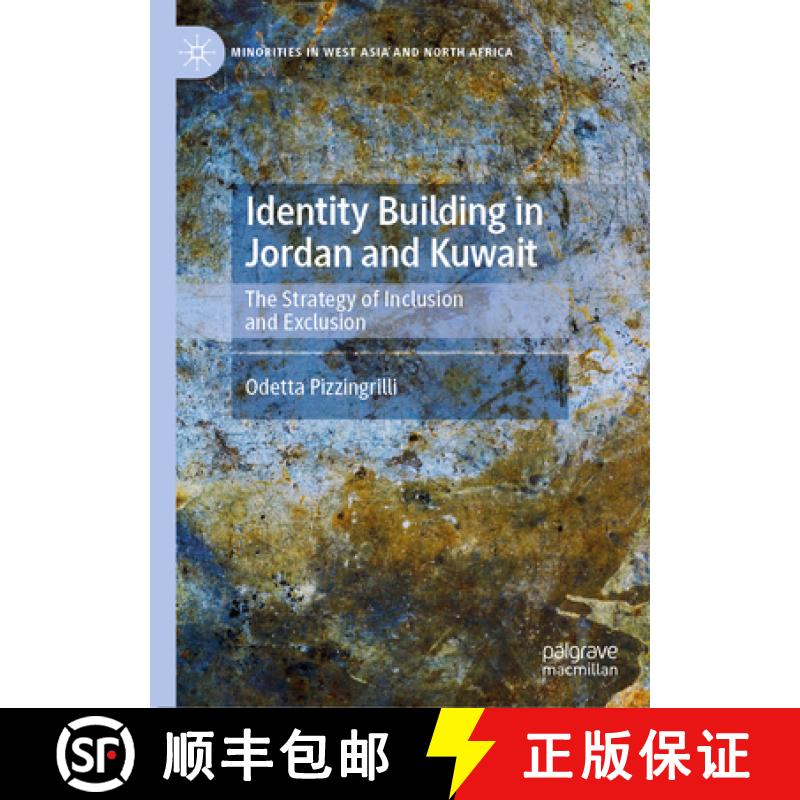 【3-4周达】Identity Building in Jordan and Kuwait : The Strategy of Inclusion and Exclusion [9783031673276]
