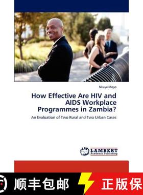 预订 How Effective Are HIV and AIDS Workplace Programmes in Zambia? [9783845405582]