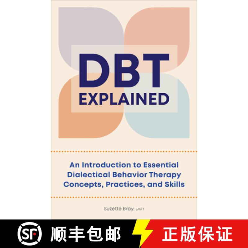 【3-4周达】DBT Explained: An Introduction to Essential Dialectical Behavior Therapy Concepts, Practic... [9781638784760]