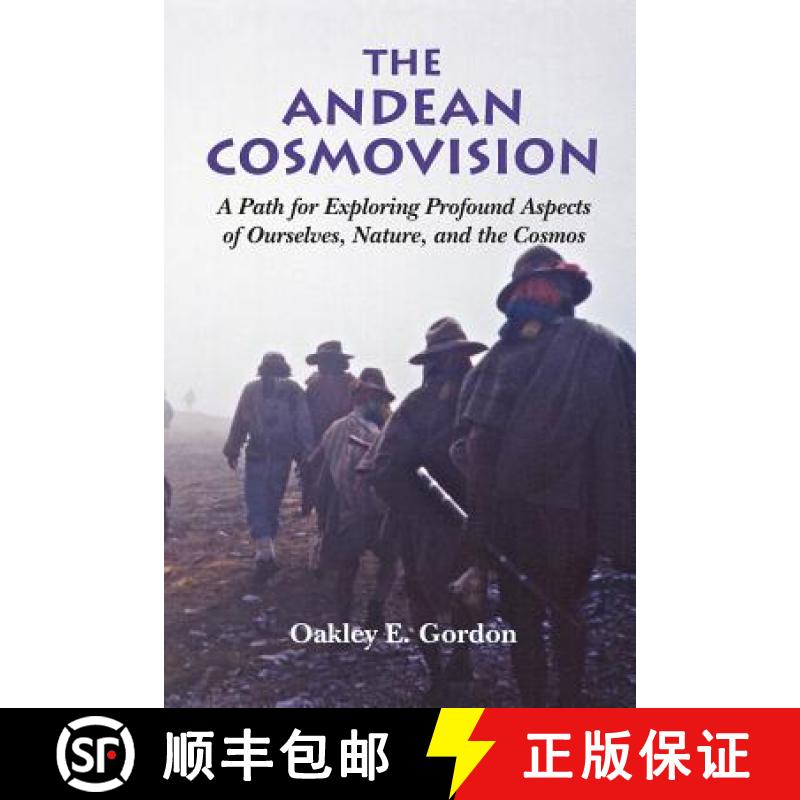 【3-4周达】The Andean Cosmovision: A Path for Exploring Profound Aspects of Ourselves, Nature, and th... [9780990480006]