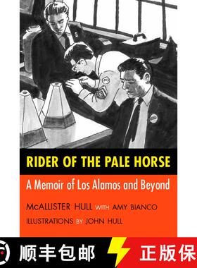 【3-4周达】Rider of the Pale Horse – A Memoir of Los Alamos and Beyond [9780826335548]