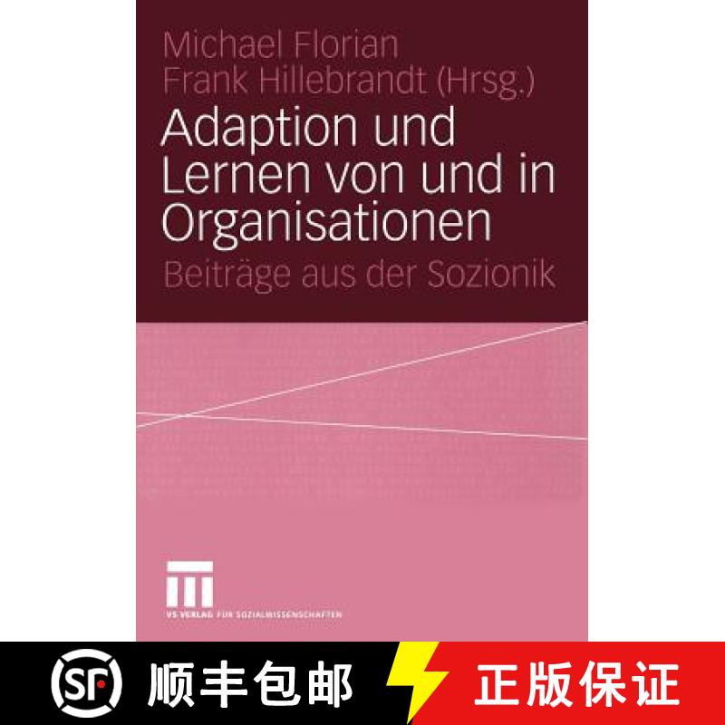 【3-4周达】Adaption und Lernen von und in Organisationen : Beiträge aus der Sozionik [9783531141640]