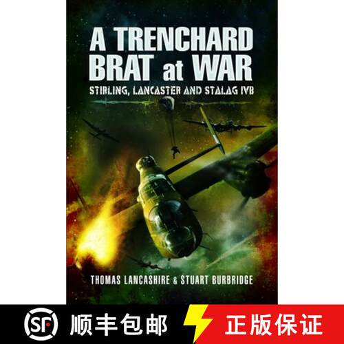 【3-4周达】A Trenchard Brat at War: Stirling, Lancaster and Stalag Ivb [9781399022453]