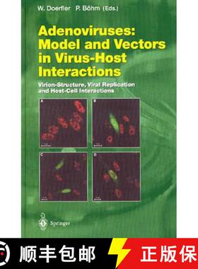 【3-4周达】Adenoviruses: Model and Vectors in Virus-Host Interactions: Virion-Structure, Viral Replic... [9783540001546]