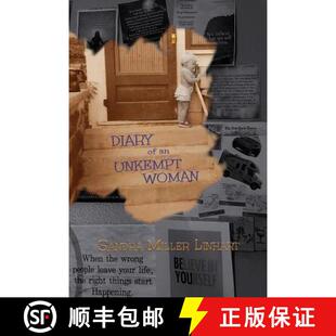 【3-4周达】Diary of an Unkempt Woman: Irreverent Thoughts of [9781938505119]