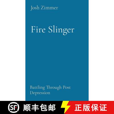 【3-4周达】Fire Slinger: Battling Through Post Depression [9780578945705]