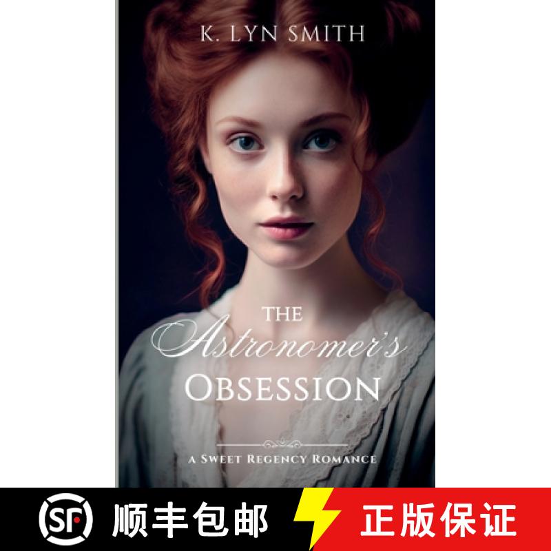 预订 The Astronomer's Obsession: A Sweet Regency Romance [9781737657910]