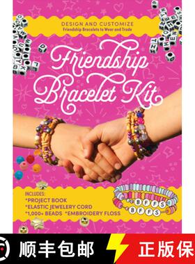 【3-4周达】Friendship Bracelet Kit: Design and Customize Friendship Bracelets to Wear and Trade – In... [9780785846383]