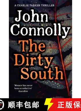 【3-4周达】Dirty South: Private Investigator Charlie Parker hunts evil in the eighteenth book in the ... [9781529398304]