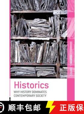 【3-4周达】Historics : Why History Dominates Contemporary Society [9780415261661]