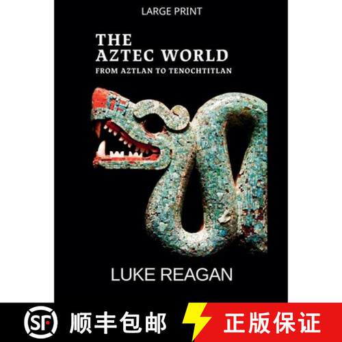 【3-4周达】The Aztec World, From Aztlan to Tenochtitlan [9798235852051]