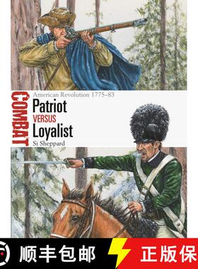 【3-4周达】Patriot vs Loyalist: American Revolution 1775–83 [9781472844200]