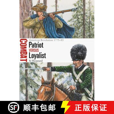 【3-4周达】Patriot vs Loyalist: American Revolution 1775–83 [9781472844200]