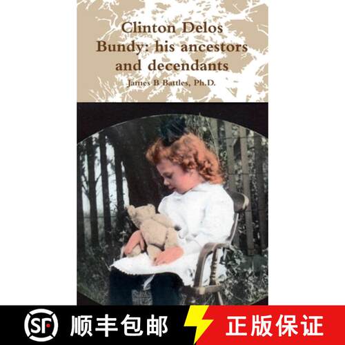 【3-4周达】精装 Clinton Delos Bundy: his ancestors and decendants [9781257794270]