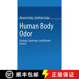 【3-4周达】Human Body Odor : Etiology, Treatment, and Related Factors [9784431700982]