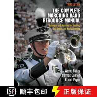 【3-4周达】The Complete Marching Band Resource Manual: Techniques and Materials for Teaching, Drill D... [9780812223293]