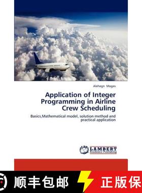 预订 Application of Integer Programming in Airline Crew Scheduling [9783659289569]