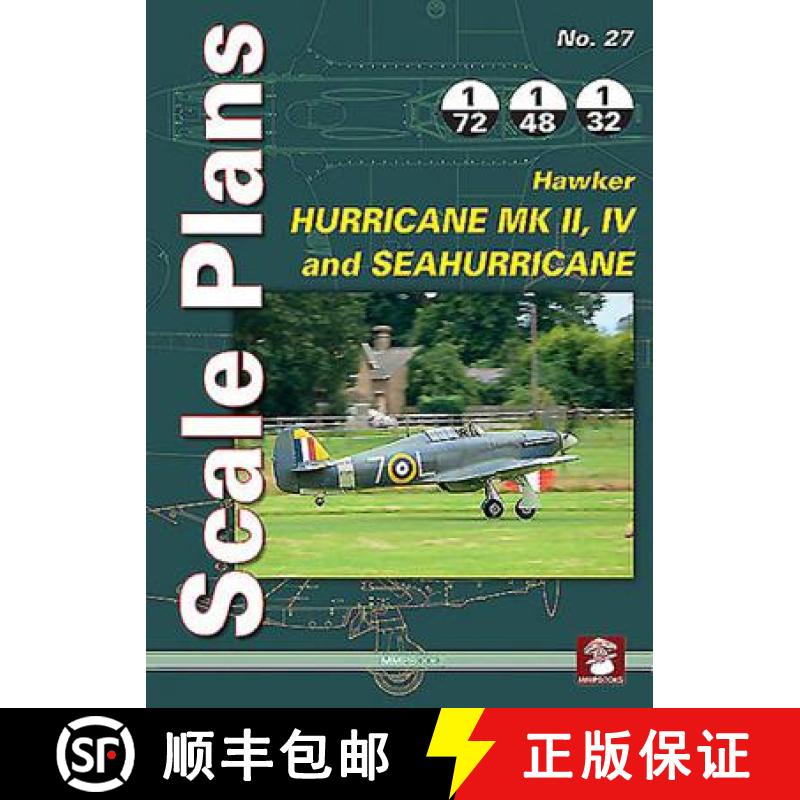 【3-4周达】Scale Plans No. 27: Hawker Hurricane Mk II, IV and SeaHurricane [9788363678951]