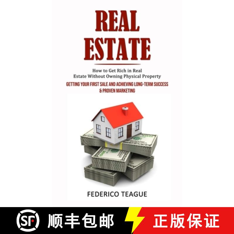 【3-4周达】Real Estate: How to Get Rich in Real Estate Without Owning Physical Property (Getting Your... [9781998927319]