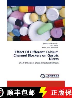 预订 Effect of Different Calcium Channel Blockers on Gastric Ulcers [9783847376545]