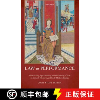 【3-4周达】Law as Performance: Theatricality, Spectatorship, and the Making of Law in Ancient, Mediev... [9780197903957]