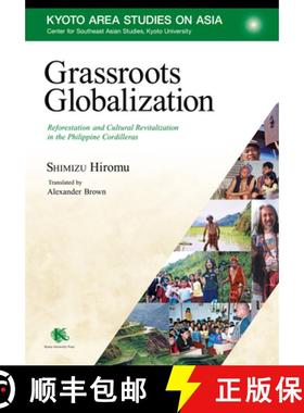 【3-4周达】Grassroots Globalization: Reforestation and Cultural Revitalization in the Philippine Cord... [9781920901509]