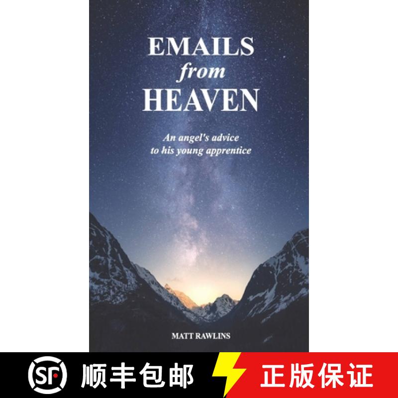 【3-4周达】Emails from Heaven: An angel's advice to his young apprentice. [9781928715429]