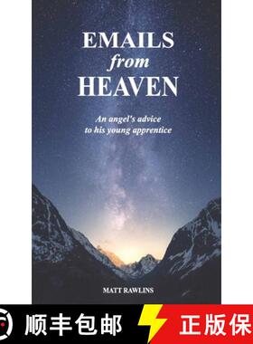 预订 Emails from Heaven: An angel's advice to his young apprentice. [9781928715429]