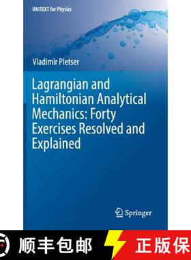 【3-4周达】Lagrangian and Hamiltonian Analytical Mechanics: Forty Exercises Resolved and Explained [9789811330254]
