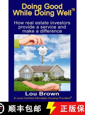 预订 Doing Good While Doing Well: How real estate investors provide a service and make a difference [9780983928447]