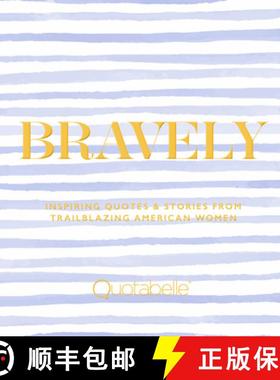 【3-4周达】Bravely: Inspiring Quotes & Stories from Trailblazing American Women [9780762471515]