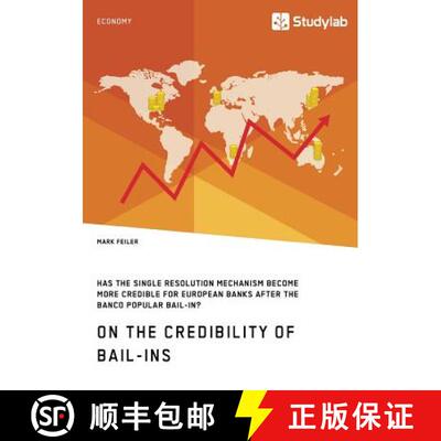 预订 On the Credibility of Bail-ins. Has the Single Resolution Mechanism become more credible for Eur... [9783960951667]