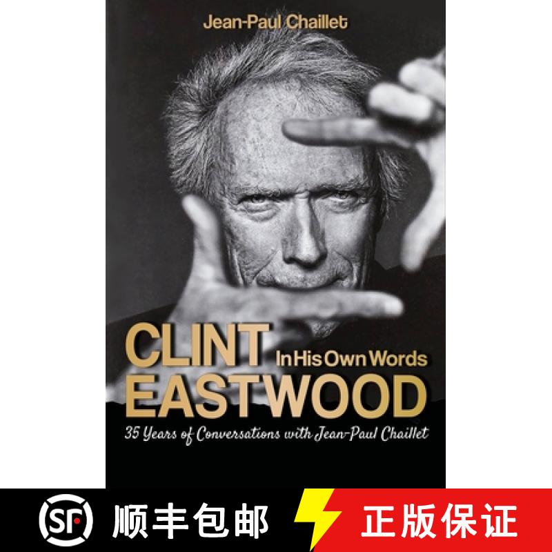 【3-4周达】Clint Eastwood: In His Own Words: Conversations with Jean-Paul Chaillet [9788873018001]