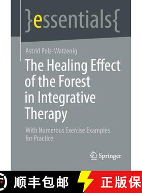 【3-4周达】The Healing Effect of the Forest in Integrative Therapy : With Numerous Exercise Examples ... [9783658416423]