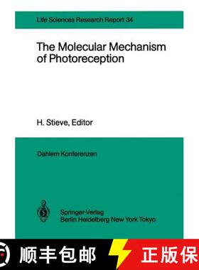 【3-4周达】The Molecular Mechanism of Photoreception : Report of the Dahlem Workshop on the Molecular... [9783642704468]