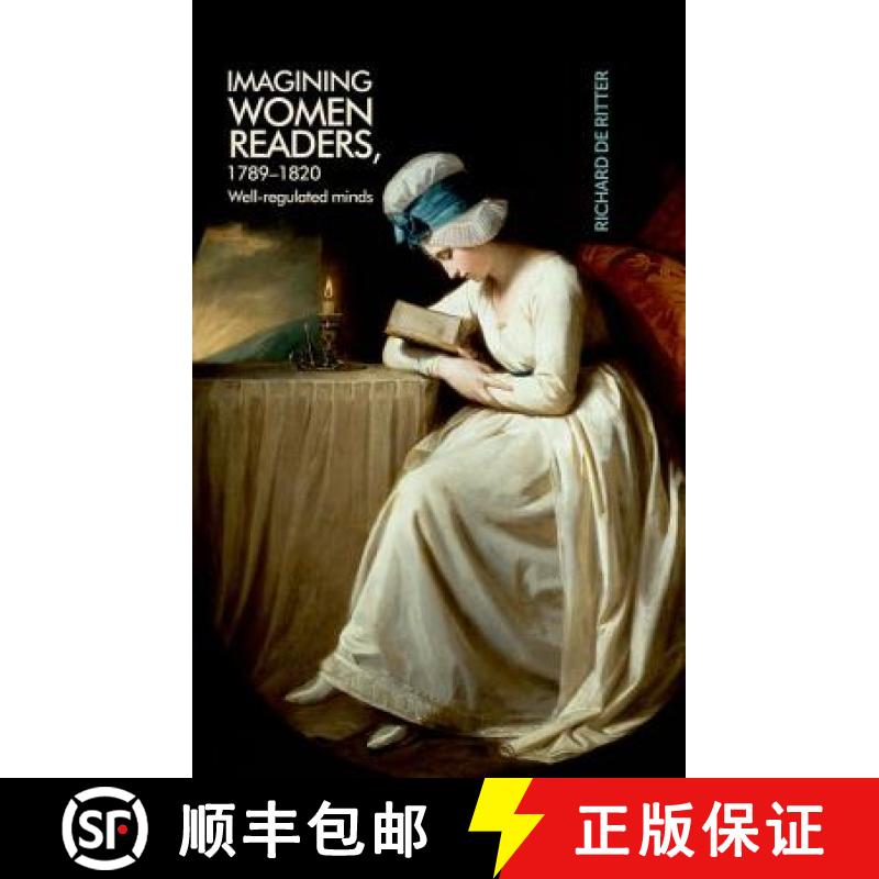 【2-3周达】Imagining women readers, 1789-1820 : Well-regulated minds [9780719090332]