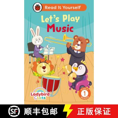 【3-4周达】Ladybird Class Let's Play Music: Read It Yourself - Level 1 Early Reader [9780241563915]