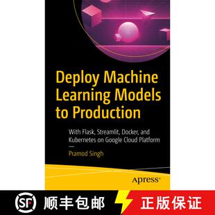 【3-4周达】Deploy Machine Learning Models to Production : With Flask, Streamlit, Docker, and Kubernet... [9781484265451]