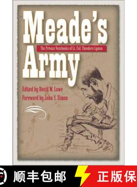 【3-4周达】Meade`s Army – The Private Notebooks of Lt. Col. Theodore Lyman [9780873389013]