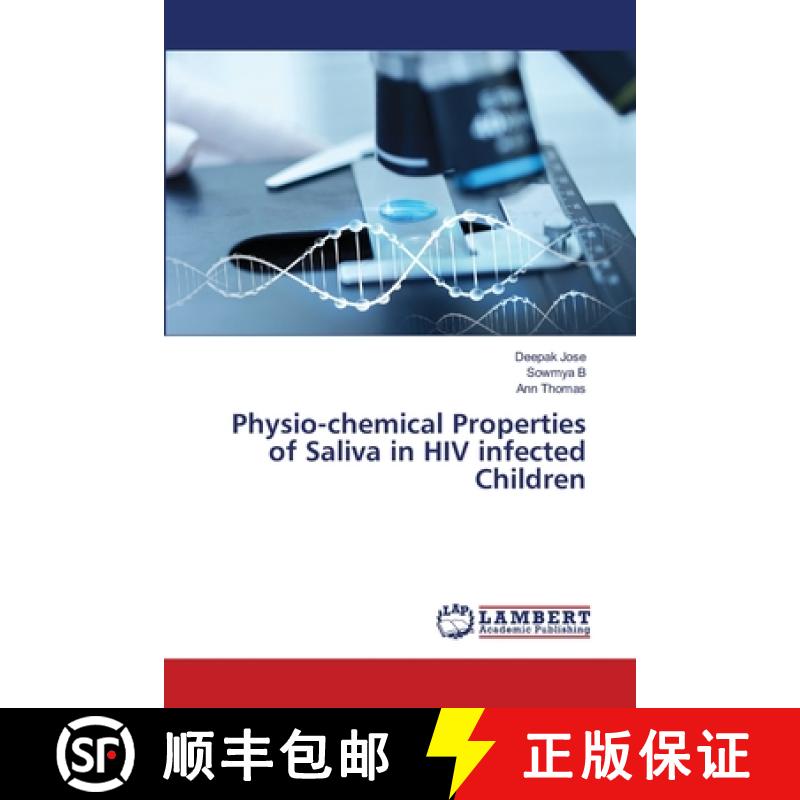 【2-3周达】Physio-chemical Properties of Saliva in HIV infected Children [9786207998197]