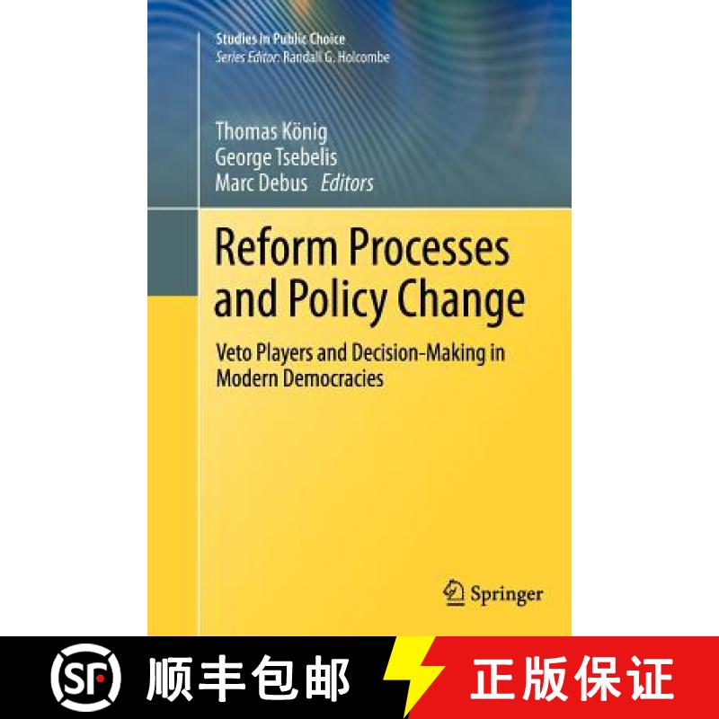 【3-4周达】Reform Processes and Policy Change : Veto Players and Decision-Making in Modern Democracies [9781461426790]