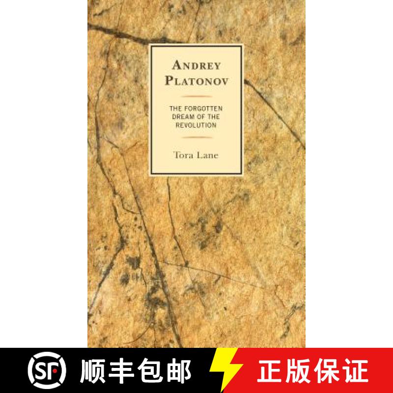 【3-4周达】Andrey Platonov : The Forgotten Dream of the Revolution [9781498547758]