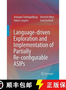 【3-4周达】Language-Driven Exploration and Implementation of Partially Re-Configurable Asips [9781402092961]