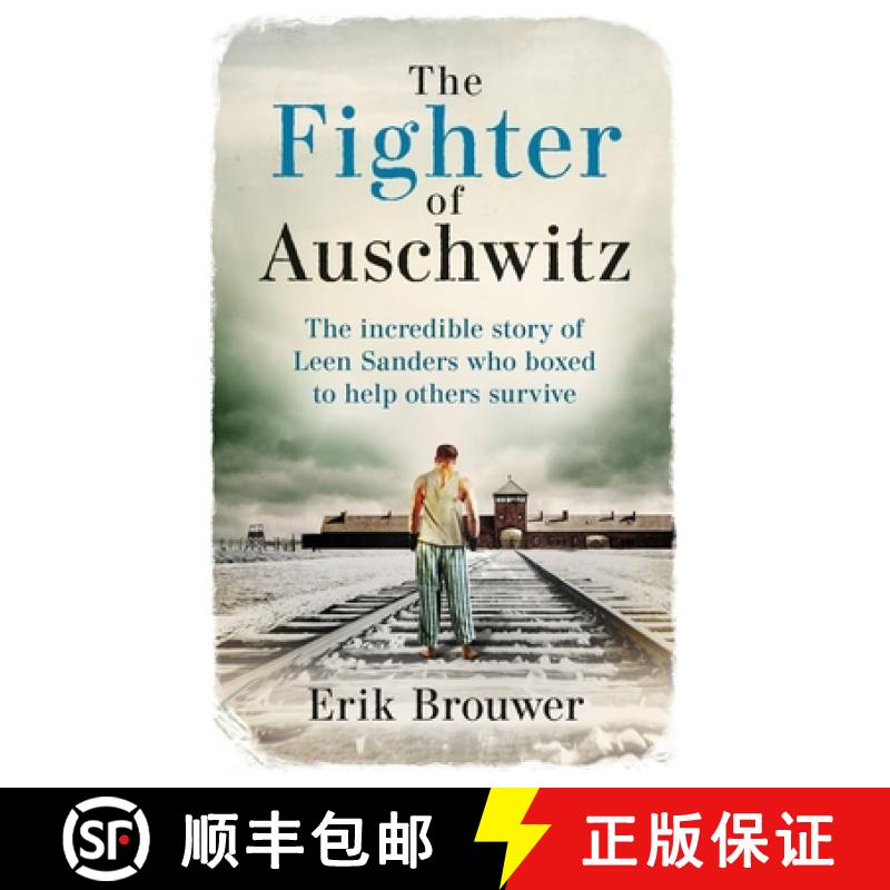 【3-4周达】The Fighter of Auschwitz : The incredible true story of Leen Sanders who boxed to help oth... [9781788404303]