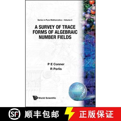 【3-4周达】Survey Of Trace Forms Of Algebraic Number Fields, A [9789971966058]