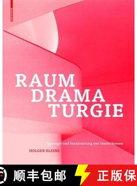 预订 Raumdramaturgie: Typologie Und Inszenierung Von Innenräumen [9783035604320]