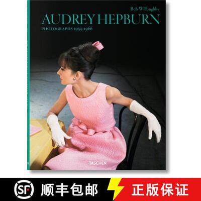 精装 Bob Willoughby. Audrey Hepburn. Photographs 1953-1966 [9783836554497]