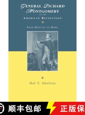 【3-4周达】General Richard Montgomery and the American Revolution: From Redcoat to Rebel [9780814780398]